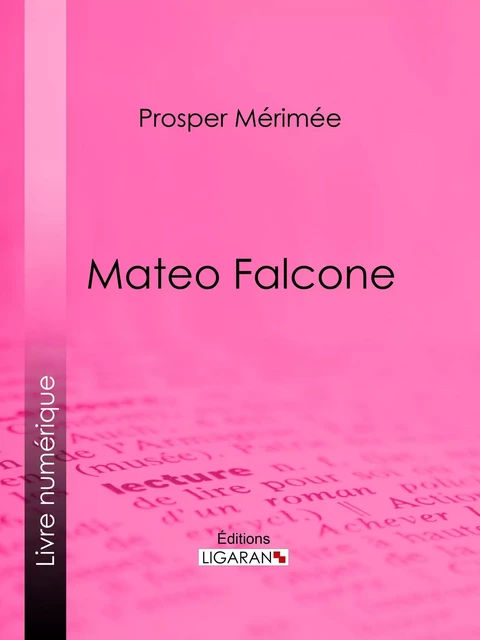 Mateo Falcone - Prosper Mérimée,  Ligaran - Ligaran