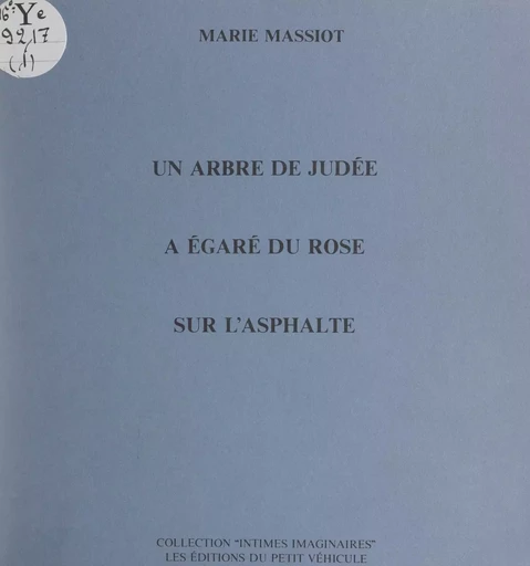 Un arbre de Judée a égaré du rose sur l'asphalte - Marie Massiot - FeniXX réédition numérique