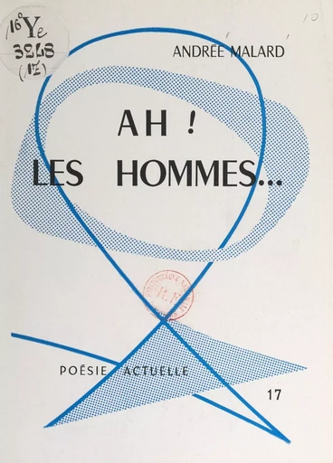 Ah ! les hommes... - Andrée Malard - FeniXX réédition numérique