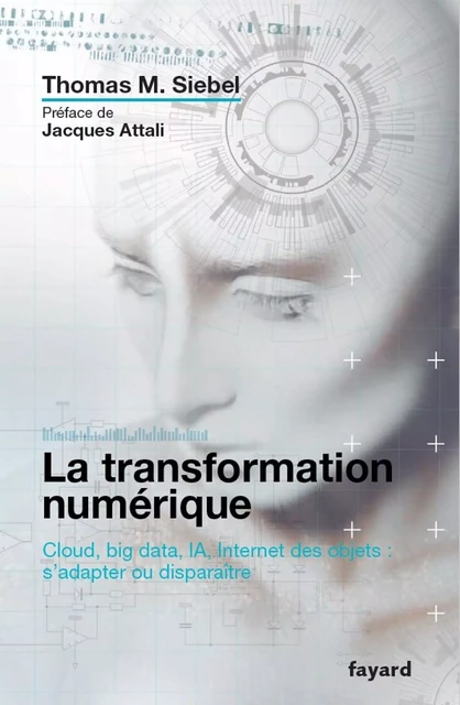 La transformation numérique - Thomas M. Siebel - Fayard