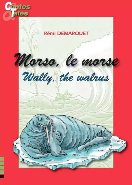 Wally, the walrus - Morso, le morse - Rémi Demarquet - Ipagine