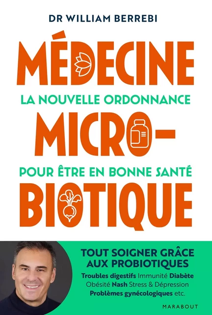 Médecine microbiotique - William Berrebi - Marabout