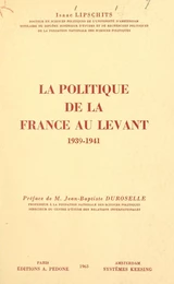 La politique de la France au Levant, 1939-1941