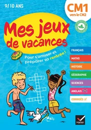 Mes jeux de vacances - Cahier de vacances 2024 du CM1 vers le CM2