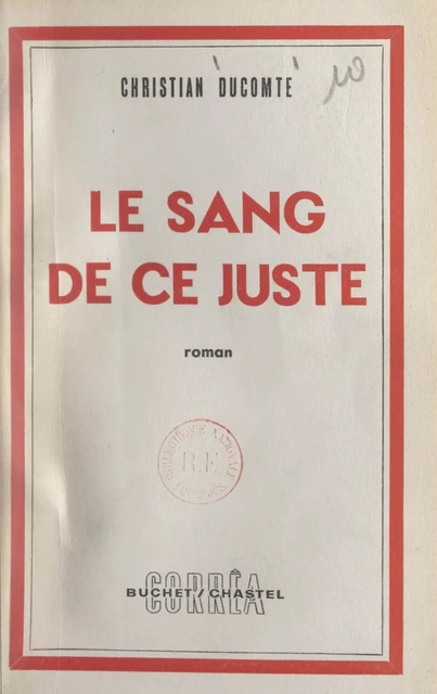 Le sang de ce juste - Christian Ducomte - FeniXX réédition numérique