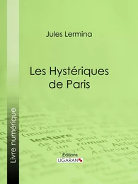 Les Hystériques de Paris