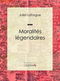 Moralités légendaires