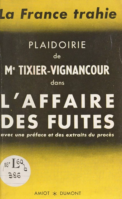 La France trahie - Jean-Louis Tixier-Vignancour - FeniXX réédition numérique