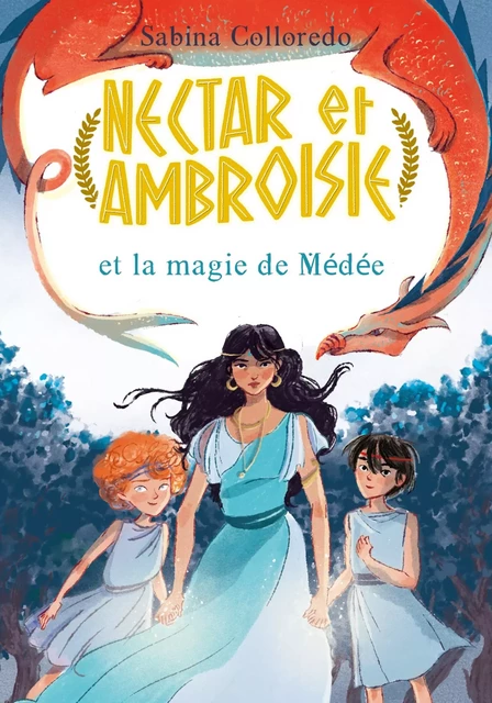 Nectar et Ambroisie et la magie de Médée - Tome 2 - Sabina Colloredo - Hachette Romans