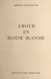 Amour en blouse blanche