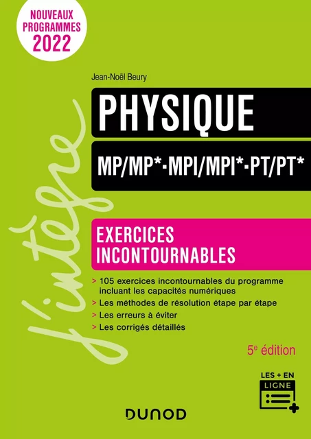 Physique Exercices incontournables MP/MP*-MPI/MPI*-PT/PT* - 5e éd. - Jean-Noël Beury - Dunod