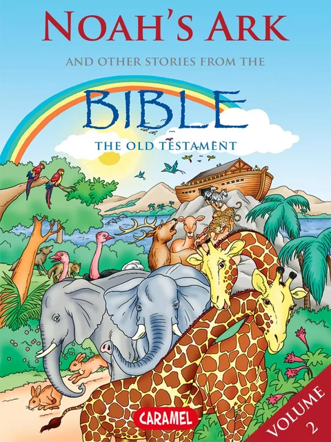 Noah's Ark and Other Stories From the Bible - Joël Muller,  The Bible Explained to Children - Caramel