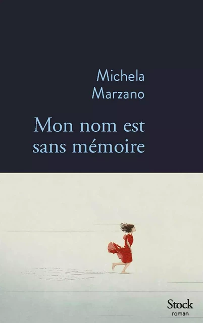 Mon nom est sans mémoire - Michela Marzano - Stock