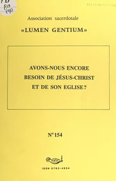 Avons-nous encore besoin de Jésus-Christ et de son Église ?