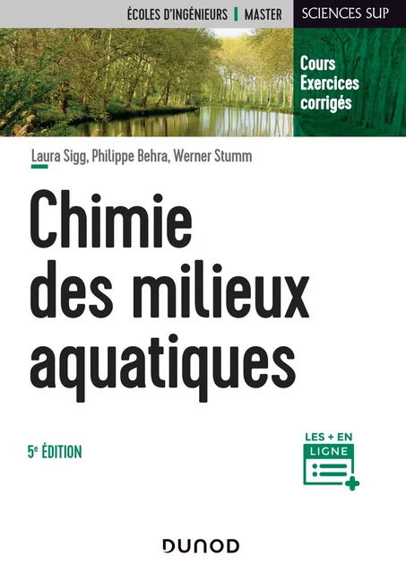 Chimie des milieux aquatiques - 5e éd. - Laura Sigg, Philippe Behra, Werner Stumm - Dunod