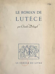 Le roman de Lutèce