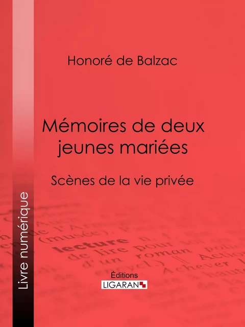 Mémoires de deux jeunes mariées - Honoré de Balzac,  Ligaran - Ligaran