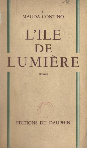 L'île de lumière - Magda Contino - FeniXX réédition numérique