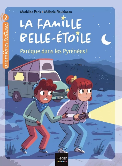 La famille Belle-Etoile - Panique dans les Pyrénées CP/CE1 6/7 ans - Mathilde Paris - Hatier Jeunesse