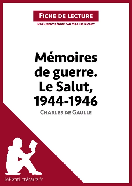 Mémoires de guerre III. Le Salut. 1944-1946 de Charles de Gaulle (Fiche de lecture) -  lePetitLitteraire, Marine Riguet - lePetitLitteraire.fr