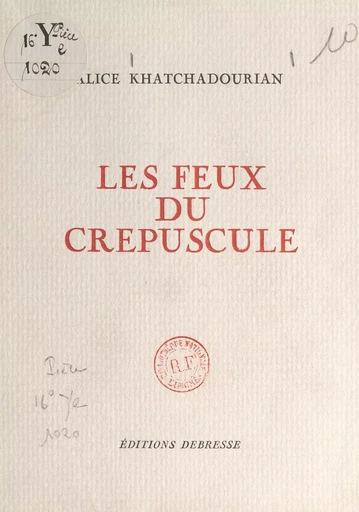 Les feux du crépuscule - Alice Khatchadourian - FeniXX réédition numérique