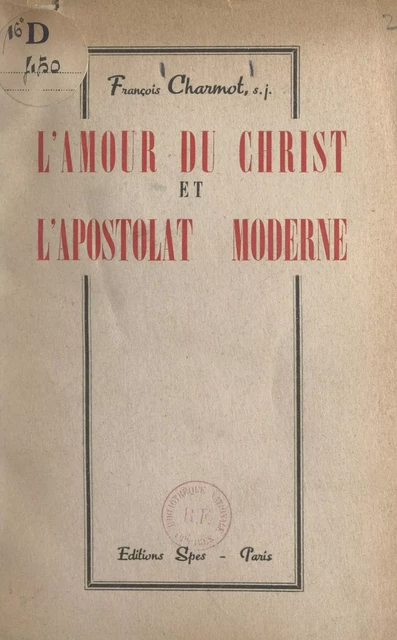 L'amour du Christ et l'apostolat moderne - François Charmot - FeniXX réédition numérique