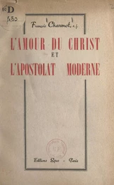 L'amour du Christ et l'apostolat moderne