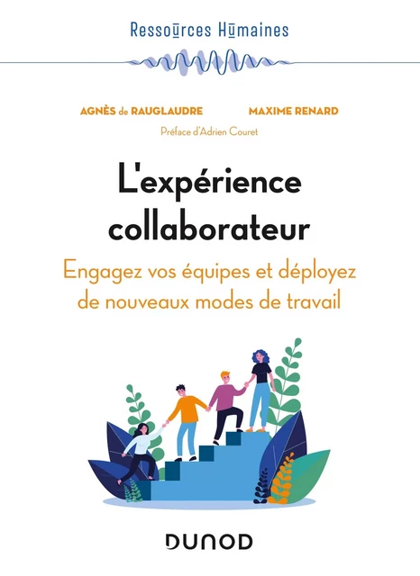 L'expérience collaborateur - Agnès de Rauglaudre, Maxime Renard - Dunod