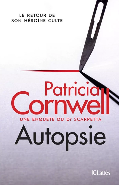 Autopsie - Patricia Cornwell - JC Lattès