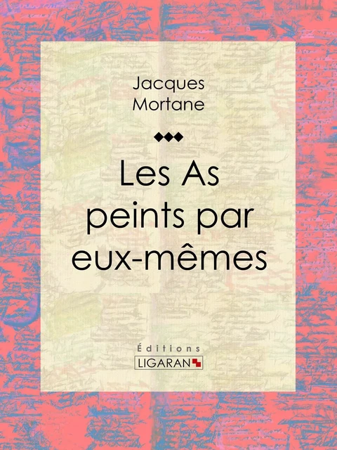 Les As peints par eux-mêmes - Jacques Mortane,  Ligaran - Ligaran