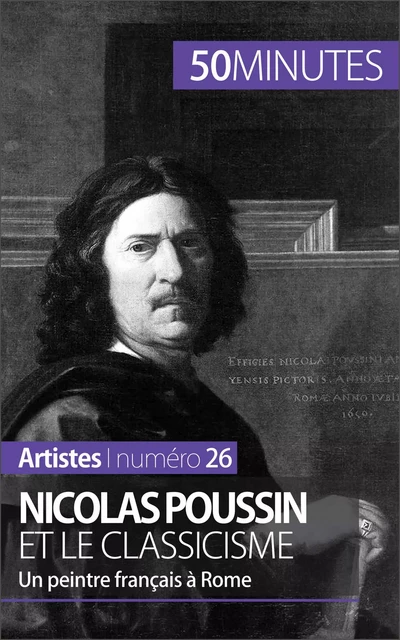 Nicolas Poussin et le classicisme - Mathieu Guitonneau,  50MINUTES - 50Minutes.fr