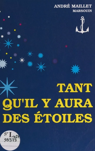 Tant qu'il y aura des étoiles - André Maillet - FeniXX réédition numérique