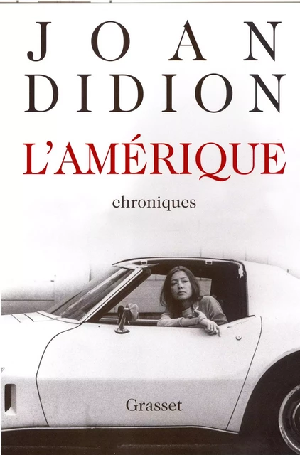 L'Amérique - Joan Didion - Grasset