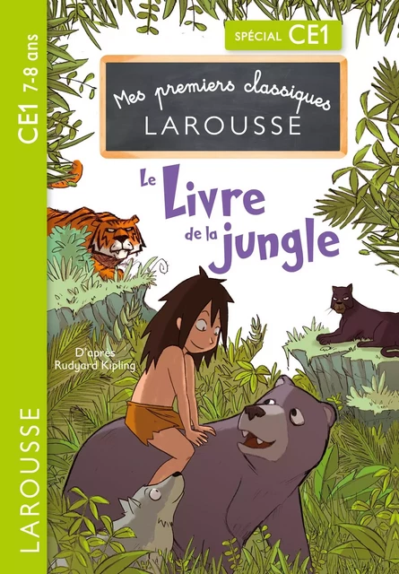 Le Livre de la jungle - CE1 - Rudyard Kipling - Larousse