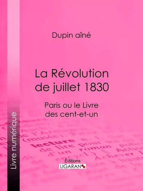 La Révolution de juillet 1830 - Dupin Aîné,  Ligaran - Ligaran