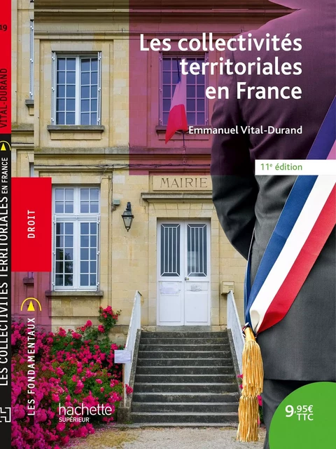 Fondamentaux - Les collectivités territoriales en France - Ebook epub - Emmanuel Vital-Durand - Hachette Éducation