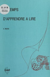 Le temps d'apprendre à lire