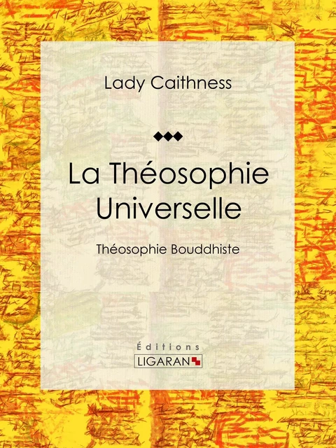 La Théosophie Universelle - Lady Caithness,  Ligaran - Ligaran