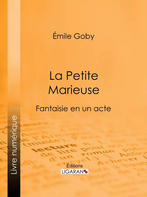 La Petite Marieuse - Émile Goby,  Ligaran - Ligaran