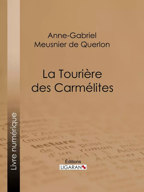 La Tourière des carmélites - Anne-Gabriel Meusnier de Querlon,  Ligaran - Ligaran