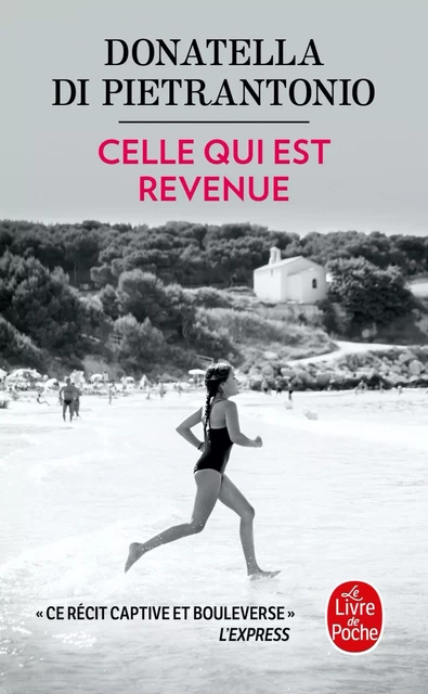 Celle qui est revenue - Donatella Di Pietrantonio - Le Livre de Poche