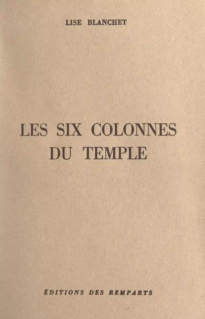 Les six colonnes du temple - Lise Blanchet - FeniXX réédition numérique