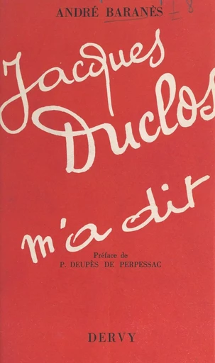 Jacques Duclos m'a dit - André Baranès - FeniXX réédition numérique