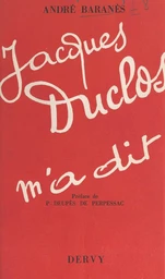 Jacques Duclos m'a dit