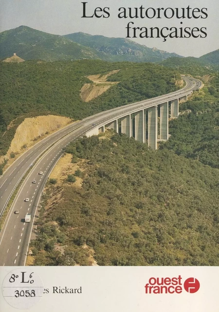 Les autoroutes françaises - Charles Rickard - FeniXX réédition numérique