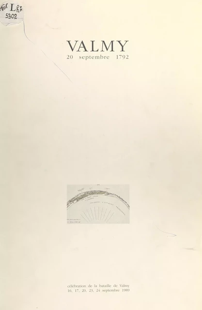 Valmy, 20 septembre 1792 -  Ministère de la culture, de la communication, des grands travaux et du bicentenaire,  Mission du bicentenaire de la Révolution française et de la Déclaration des droits de l'homme et du citoyen - FeniXX réédition numérique