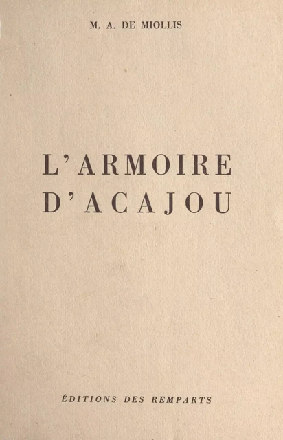 L'armoire d'acajou - Marie-Antoinette de Miollis - FeniXX réédition numérique