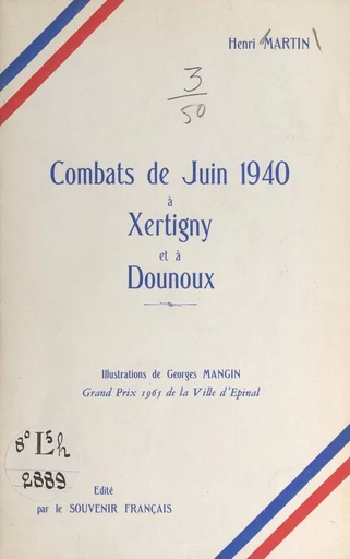 Combats de juin 1940, à Xertigny et à Dounoux - Henri Martin - FeniXX réédition numérique