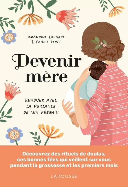 Devenir mère - Amandine Lagarde, Yanick Revel - Larousse