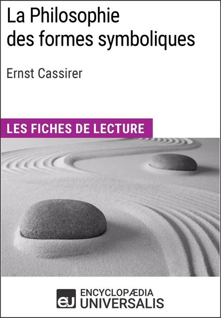 La Philosophie des formes symboliques de Ernst Cassirer -  Encyclopaedia Universalis - Encyclopaedia Universalis